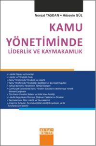 Kamu Yönetiminde Liderlik ve Kaymakamlık                                                                                                                                                                                                                       