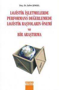 Lojistik İşletmelerde Performans Değerlemede Lojis                                                                                                                                                                                                             