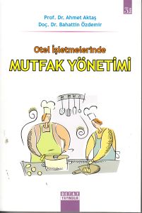 Otel İşletmelerinde Mutfak Yönetimi                                                                                                                                                                                                                            