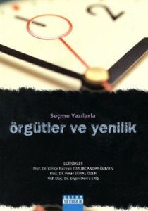 Seçme Yazılarla Örgütler ve Yenilik                                                                                                                                                                                                                            