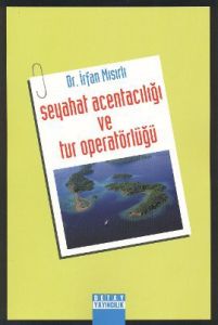 Seyahat Acentacılığı ve Tur Operatörlüğü                                                                                                                                                                                                                       
