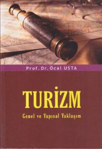 Turizm Genel ve Yapısal Yaklaşım                                                                                                                                                                                                                               