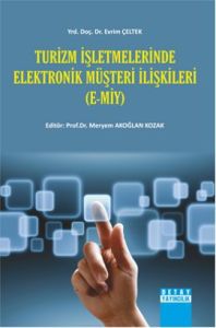 Turizm İşletmelerinde Elektronik Müşteri İlişkiler                                                                                                                                                                                                             