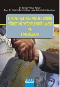 Turizm Yatırım Projelerinin Yönetimi, Değerlendiri                                                                                                                                                                                                             