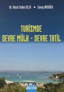 Turizmde Devre Mülk - Devre Tatil                                                                                                                                                                                                                              