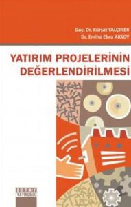 Yatırım Projelerinin Değerlendirilmesi                                                                                                                                                                                                                         