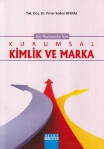 Yeni Başlayanlar İçin Kurumsal Kimlik ve Marka                                                                                                                                                                                                                 