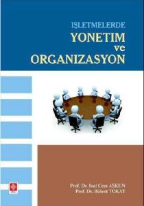 İşletmelerde Yönetim ve Organizasyon                                                                                                                                                                                                                           