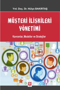 Müşteri İlişkileri Yönetimi Kavramlar, Modeller ve                                                                                                                                                                                                             