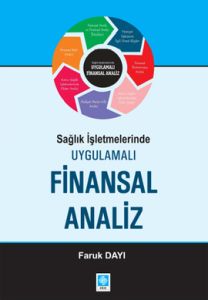 Sağlık İşletmelerinde Uygulamalı Finansal Analiz                                                                                                                                                                                                               