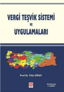 Vergi Teşvik Sistemi ve Uygulamaları                                                                                                                                                                                                                           