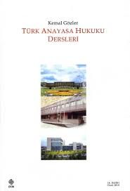 Türk Anayasa Hukuku Dersleri                                                                                                                                                                                                                                   