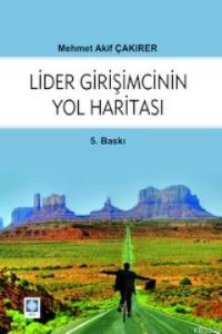 Lider Girişimcinin Yol Haritası                                                                                                                                                                                                                                