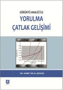 Görüntü Analizi İle Yorulma Çatlak Gelişimi                                                                                                                                                                                                                    