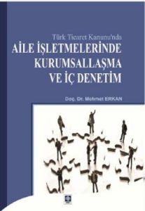 Aile İşletmelerinde Kurumsallaşma ve İç Denetim                                                                                                                                                                                                                