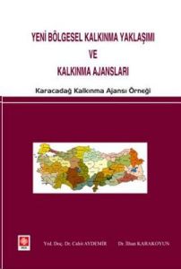 Yeni Bölgesel Kalkınma Yaklaşımı ve Kalkınma Ajans                                                                                                                                                                                                             