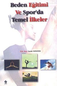 Beden Eğitimi ve Spor’da Temel İlkeler                                                                                                                                                                                                                         