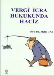 Vergi İcra Hukukunda Haciz                                                                                                                                                                                                                                     