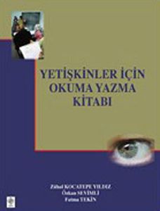 Yetişkinler İçin Okuma Yazma Kitabı                                                                                                                                                                                                                            