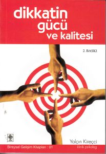 Dikkatin Gücü ve Kalitesi                                                                                                                                                                                                                                      