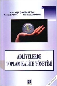 Adliyelerde Toplam Kalite Yönetimi                                                                                                                                                                                                                             