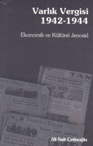Varlık Vergisi 1942 - 1944                                                                                                                                                                                                                                     