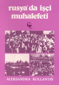 Rusya’da İşçi Muhalefeti                                                                                                                                                                                                                                       