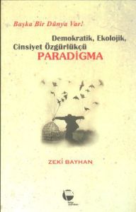 Demokratik, Ekolojik, Cinsiyet Özgürlükçü Paradigm                                                                                                                                                                                                             