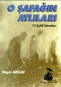 O Şafağın Atlıları 12 Eylül İdamları                                                                                                                                                                                                                           