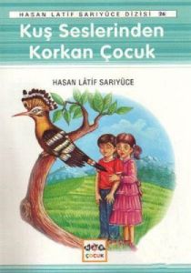 Kuş Seslerinden Korkan Çocuk                                                                                                                                                                                                                                   