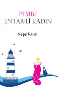 Pembe Entarili Kadın                                                                                                                                                                                                                                           