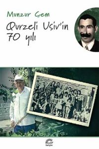 Qurzeli Usiv’in 70 Yılı                                                                                                                                                                                                                                        