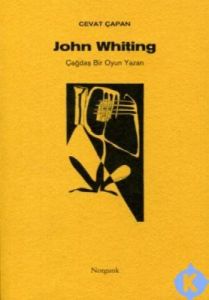 John Whiting Çağdaş Bir Oyun Yazarı                                                                                                                                                                                                                            