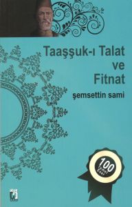 Taaşşuk-ı Talat ve Fitnat                                                                                                                                                                                                                                      