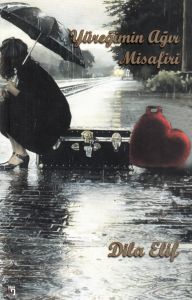 Yüreğimin Ağır Misafiri                                                                                                                                                                                                                                        