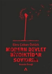 Modern Devlet, Biyoiktidar ve Soykırım                                                                                                                                                                                                                         
