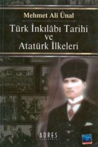 Türk İnkılabı Tarihi ve Atatürk İlkeleri                                                                                                                                                                                                                       