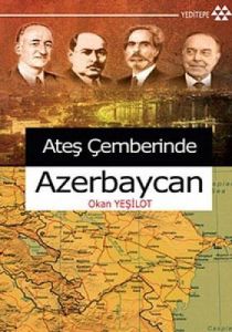 Ateş Çemberinde Azerbaycan                                                                                                                                                                                                                                     