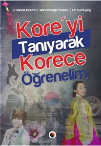 Kore’yi Tanıyarak Korece Öğrenelim                                                                                                                                                                                                                             