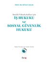 Meslek Yüksek Okulları için İş Hukuku ve Sosyal Gü                                                                                                                                                                                                             