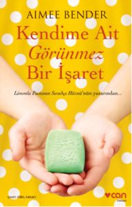 Kendime Ait Görünmez Bir İşaret                                                                                                                                                                                                                                