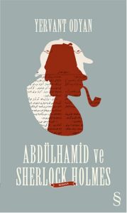Abdülhamid ve Sherlock Holmes                                                                                                                                                                                                                                  