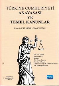 Türkiye Cumhuriyeti Anayasası ve Temel Kanunlar                                                                                                                                                                                                                