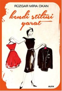 Kendi Stilini Yarat                                                                                                                                                                                                                                            
