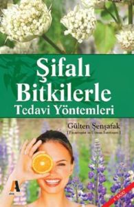 Şifalı Bitkilerle Tedavi Yöntemleri                                                                                                                                                                                                                            