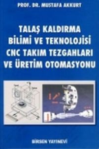 Talaş Kaldırma Bilimi ve Teknolojisi                                                                                                                                                                                                                           