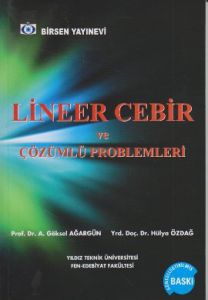 Lineer Cebir ve Çözümlü Problemleri                                                                                                                                                                                                                            