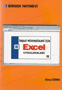 İnşaat Mühendisleri İçin Excel Uygulamaları                                                                                                                                                                                                                    