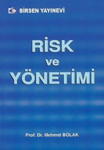 Risk ve Yönetimi                                                                                                                                                                                                                                               