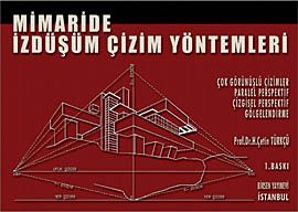 Mimaride İzdüşüm Çizim Yöntemleri                                                                                                                                                                                                                              